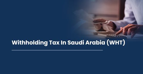 Withholding Tax In Saudi Arabia (WHT)